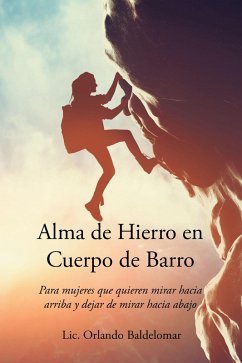 Alma de Hierro en Cuerpo de Barro (eBook, ePUB) Alma de Hierro en Cuerpo de Barro (eBook, ePUB)
