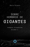 Sobre hombros de gigantes: Ensayos filosóficos, volumen 1 (eBook, ePUB)