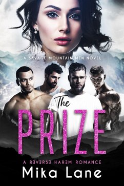 Cover The Prize (A Savage Mountain Reverse Harem Romance) (eBook, ePUB)