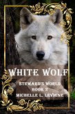 White Wolf (Steward's World, #2) (eBook, ePUB)