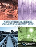 Wastewater Engineering: Design of Water Resource Recovery Facilities (eBook, ePUB) Wastewater Engineering: Design of Water Resource Recovery Facilities (eBook, ePUB)