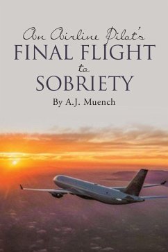 Cover An Airline Pilot's Final Flight to Sobriety (eBook, ePUB)