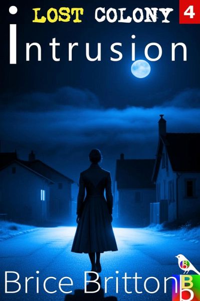 Intrusion (Lost Colony, #4) (eBook, ePUB) Intrusion (Lost Colony, #4) (eBook, ePUB)