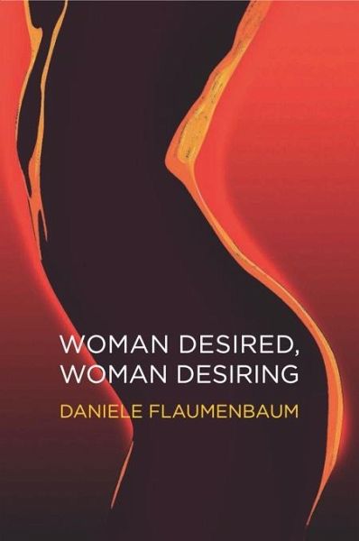 Woman Desired, Woman Desiring (eBook, ePUB) Woman Desired, Woman Desiring (eBook, ePUB)