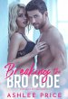 Breaking the Bro Code (eBook, ePUB) - Bild 1