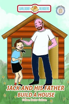 Jack and His Father Build a House (eBook, ePUB) - Baxter Sullivan, Colleen