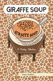 Giraffe Soup- A Poetry Collection (eBook, ePUB) Giraffe Soup- A Poetry Collection (eBook, ePUB)