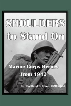 Shoulders to Stand On Marine Corps Heroes from 1942 (eBook, ePUB) Cover Shoulders to Stand On Marine Corps Heroes from 1942 (eBook, ePUB)