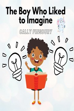 Cover The Boy Who Liked to Imagine (eBook, ePUB)