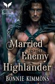 Married to the Enemy Highlander (eBook, ePUB)