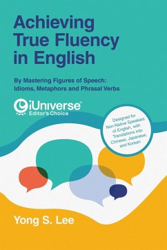 Achieving True Fluency in English (eBook, ePUB) Achieving True Fluency in English (eBook, ePUB)