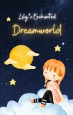 Lily's Enchanted Dreamworld (eBook, ePUB)