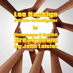 Lee Hacklyn Private Investigator in Commune-i-Cation Breakdown (eBook, ePUB) - Leister, John