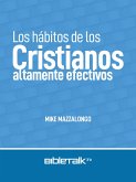 Los hábitos de los cristianos altamente efectivos (eBook, ePUB) Los hábitos de los cristianos altamente efectivos (eBook, ePUB)