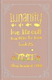 Lunanity Love Life Cult Love Letter for Luna Book 25 (eBook, ePUB) Lunanity Love Life Cult Love Letter for Luna Book 25 (eBook, ePUB)