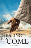 Healing Has Come (eBook, ePUB)