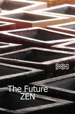 The Future Zen (eBook, ePUB) The Future Zen (eBook, ePUB)