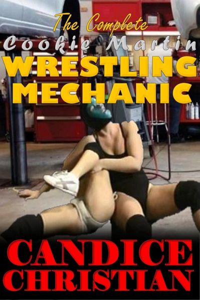 The Complete Cookie Martin Wrestling Mechanic (eBook, ePUB) The Complete Cookie Martin Wrestling Mechanic (eBook, ePUB)