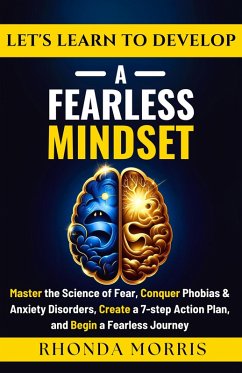 Let's Learn to Develop A Fearless Mindset (Your Ultimate Path to Selfcare, #5) (eBook, ePUB) - Morris, Rhonda