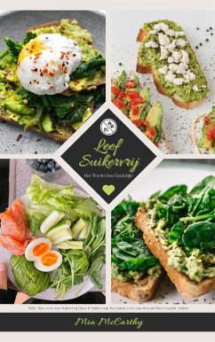 Cover Leef Suikervrij: Het Werkt Dus Eindelijk! (Gids: Tips voor een Suikervrij Dieet & Suikervrije Recepten voor een Gezond Dieet zonder Suiker) (eBook, ePUB)