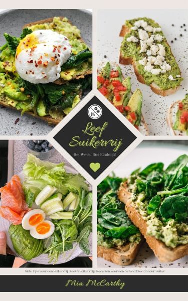 Leef Suikervrij: Het Werkt Dus Eindelijk! (Gids: Tips voor een Suikervrij Dieet & Suikervrije Recepten voor een Gezond Dieet zonder Suiker) (eBook, ePUB)