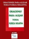Oraciones para Alejar Toda Fuerza Negativa (eBook, ePUB) Oraciones para Alejar Toda Fuerza Negativa (eBook, ePUB)