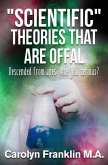 "Scientific" Theories That Are Offal (eBook, ePUB) "Scientific" Theories That Are Offal (eBook, ePUB)