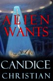 Alien Wants (eBook, ePUB) Alien Wants (eBook, ePUB)