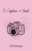 To Capture a Heart (What Happens in Mentobe) (eBook, ePUB)