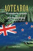 Aotearoa an unbiased AI synopsis of New Zealand History (eBook, ePUB)