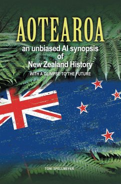 Cover Aotearoa an unbiased AI synopsis of New Zealand History (eBook, ePUB)