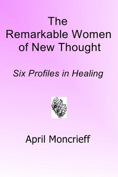 Cover The Remarkable Women of New Thought: Six Profiles in Healing (eBook, ePUB)