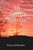 All Spirit Matters (eBook, ePUB)