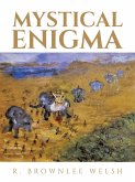 Mystical Enigma (eBook, ePUB) Mystical Enigma (eBook, ePUB)