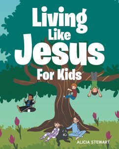 Living Like Jesus (eBook, ePUB) - Stewart, Alicia