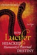 How Lucifer Hijacked Humanity's Eternal... - Bild 1