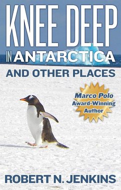 Cover Knee Deep in Antarctica... And Other Places (eBook, ePUB)