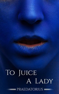Cover To Juice A Lady: Blueberry Inflation (eBook, ePUB)