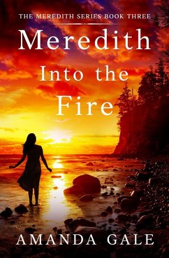 Cover Meredith Into the Fire (The Meredith Series, #3) (eBook, ePUB)