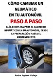 Cómo Cambiar un Neumático en tu Automóvil, paso a paso (eBook, ePUB) Cómo Cambiar un Neumático en tu Automóvil, paso a paso (eBook, ePUB)