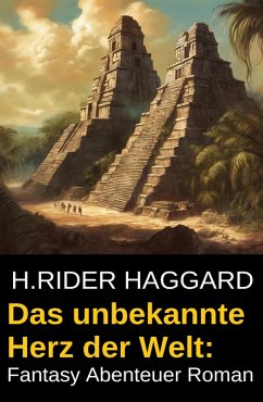 Cover Das unbekannte Herz der Welt: Fantasy Abenteuer Roman (eBook, ePUB)