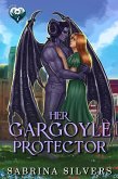 Her Gargoyle Protector (eBook, ePUB) Her Gargoyle Protector (eBook, ePUB)