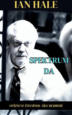 Cover Spektrumda: Otizm ve ötesi hakkinda aile rehberi (eBook, ePUB)
