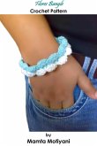 Flores Bangle   Crochet Pattern (Easy Crochet Patterns, #21) (eBook, ePUB)