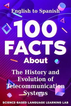 Cover 100 Facts About The History and Evolution of Telecommunication Systems (eBook, ePUB)