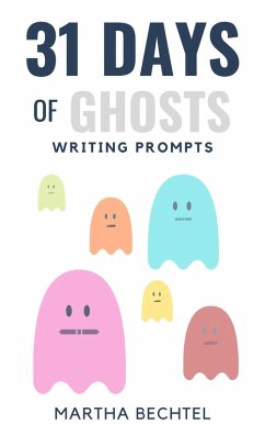 Cover 31 Days of Ghosts (Writing Prompts) (eBook, ePUB)