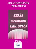 Serás Bendición Para Otros (eBook, ePUB) Serás Bendición Para Otros (eBook, ePUB)