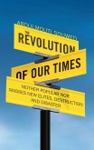The Revolution of Our Times (eBook, ePUB) The Revolution of Our Times (eBook, ePUB)
