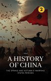 The Spring and Autumn & Warring States Periods (A History of China, #2) (eBook, ePUB)