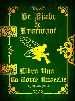 Le Fiabe di Frotwoot (Libro Uno: La Corte Unseelie) (eBook, ePUB) - Ward, Charlie
